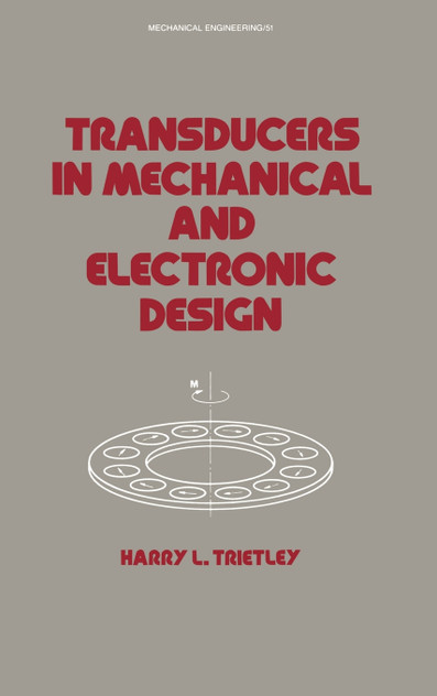 Transducers in Mechanical and Electronic Design Transducers in Mechanical and Electronic Design