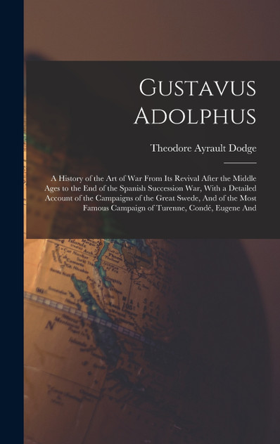 Gustavus Adolphus Gustavus Adolphus