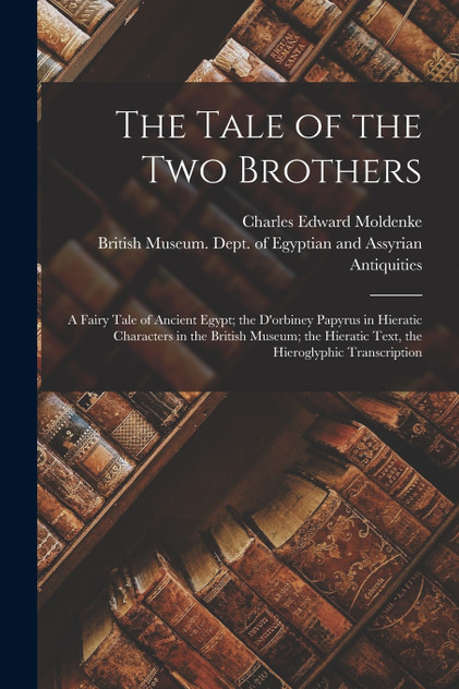 The Tale of the Two Brothers The Tale of the Two Brothers