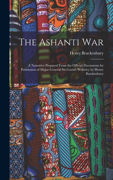 The Ashanti War The Ashanti War