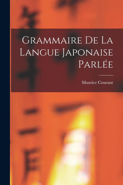 Grammaire De La Langue Japonaise Parlée Grammaire De La Langue Japonaise Parlée
