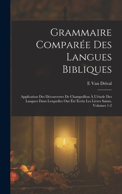 Grammaire Comparée Des Langues Bibliques Grammaire Comparée Des Langues Bibliques