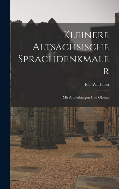 Kleinere Altsächsische Sprachdenkmäler