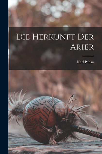 Die Herkunft der Arier Die Herkunft der Arier