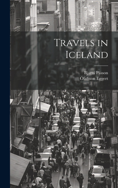 Travels in Iceland Travels in Iceland