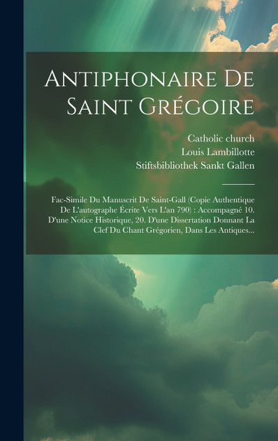 Antiphonaire De Saint Grégoire Antiphonaire De Saint Grégoire