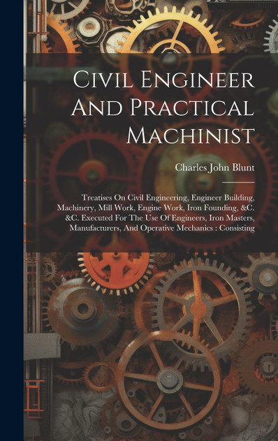 Civil Engineer And Practical Machinist Civil Engineer And Practical Machinist