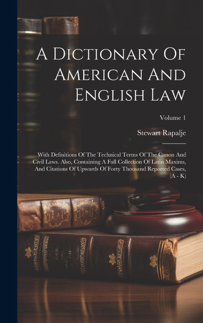 A Dictionary Of American And English Law A Dictionary Of American And English Law
