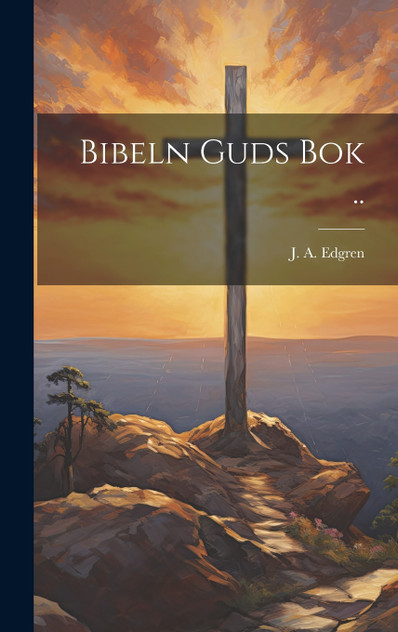 Bibeln Guds Bok .. Bibeln Guds Bok ..