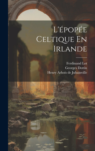 L'épopée Celtique En Irlande L'épopée Celtique En Irlande
