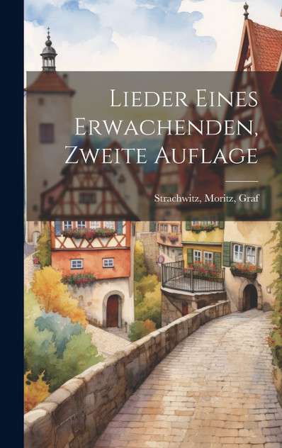 Lieder Eines Erwachenden, zweite Auflage Lieder Eines Erwachenden, zweite Auflage