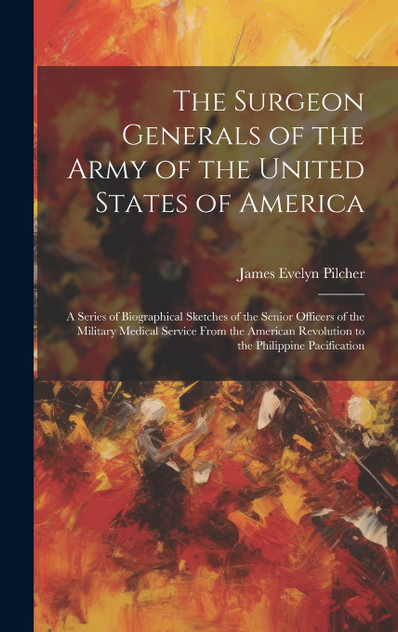 The Surgeon Generals of the Army of the United States of America The Surgeon Generals of the Army of the United States of America