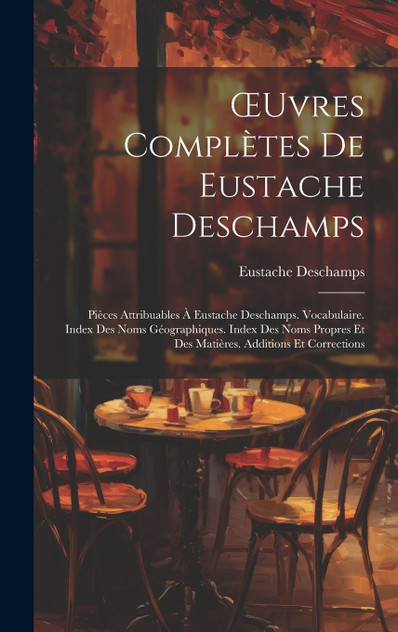 Œuvres Complètes De Eustache Deschamps