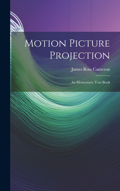 Motion Picture Projection Motion Picture Projection