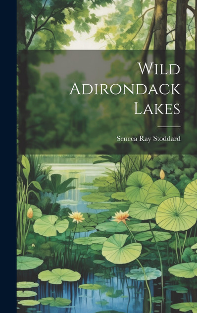 Wild Adirondack Lakes Wild Adirondack Lakes