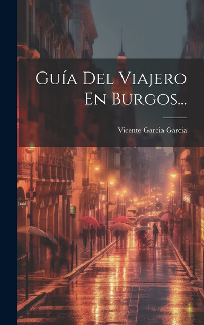 Guía Del Viajero En Burgos... Guía Del Viajero En Burgos...
