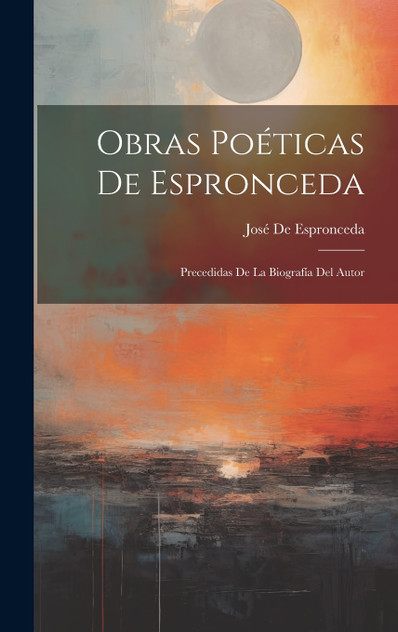 Obras Poéticas De Espronceda Obras Poéticas De Espronceda