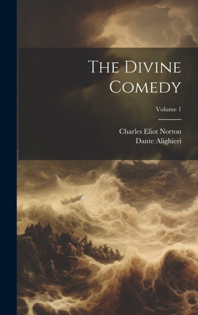 The Divine Comedy; Volume 1 The Divine Comedy; Volume 1