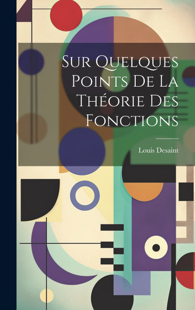 Sur Quelques Points De La Théorie Des Fonctions Sur Quelques Points De La Théorie Des Fonctions