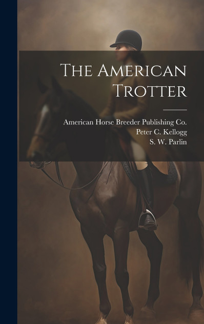 The American Trotter The American Trotter