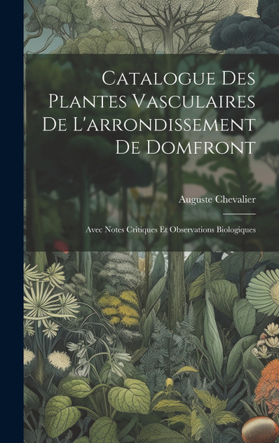 Catalogue Des Plantes Vasculaires De L'arrondissement De Domfront