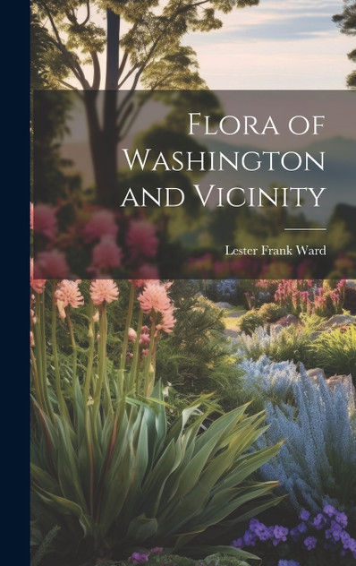 Flora of Washington and Vicinity Flora of Washington and Vicinity