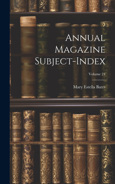 Annual Magazine Subject-Index; Volume 24