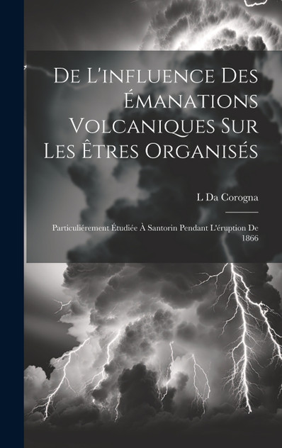 De L'influence Des Émanations Volcaniques Sur Les Êtres Organisés De L'influence Des Émanations Volcaniques Sur Les Êtres Organisés