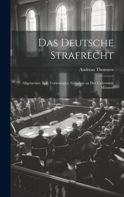 Das Deutsche Strafrecht Das Deutsche Strafrecht