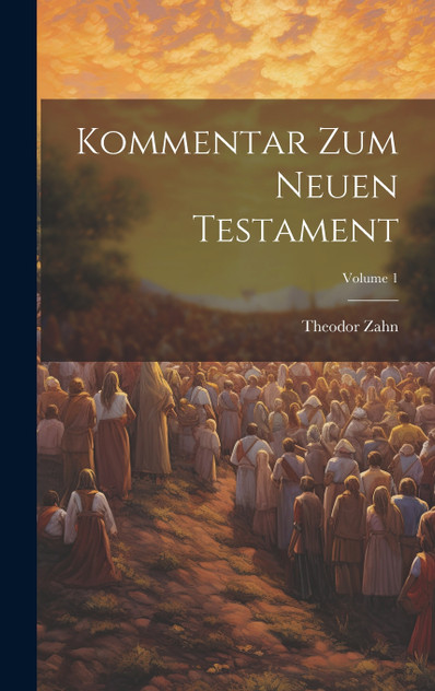 Kommentar Zum Neuen Testament; Volume 1 Kommentar Zum Neuen Testament; Volume 1
