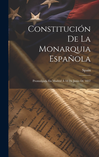 Constitución De La Monarquia Española Constitución De La Monarquia Española