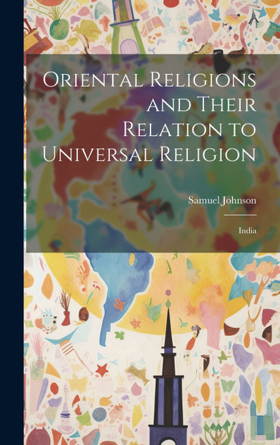 Oriental Religions and Their Relation to Universal Religion Oriental Religions and Their Relation to Universal Religion