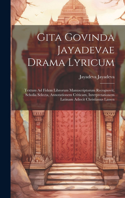 Gita Govinda Jayadevae Drama Lyricum Gita Govinda Jayadevae Drama Lyricum