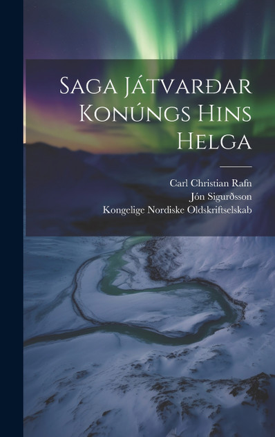 Saga Játvarðar Konúngs Hins Helga Saga Játvarðar Konúngs Hins Helga