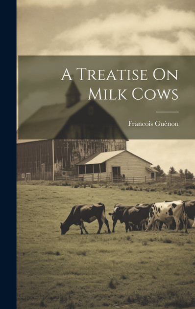 A Treatise On Milk Cows A Treatise On Milk Cows