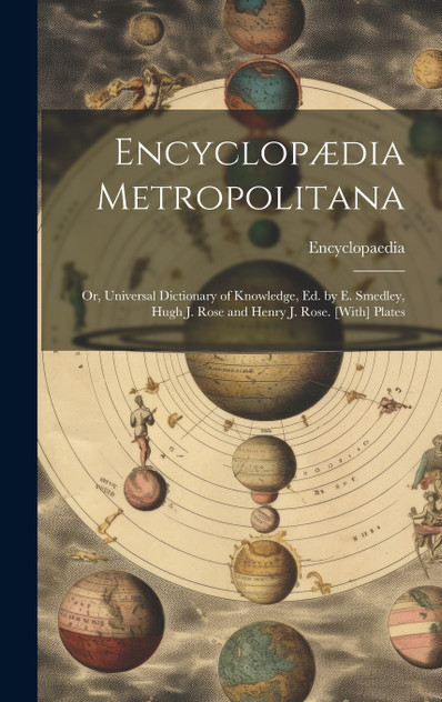 Encyclopædia Metropolitana Encyclopædia Metropolitana