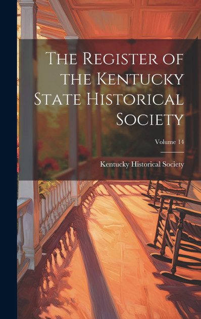 The Register of the Kentucky State Historical Society; Volume 14