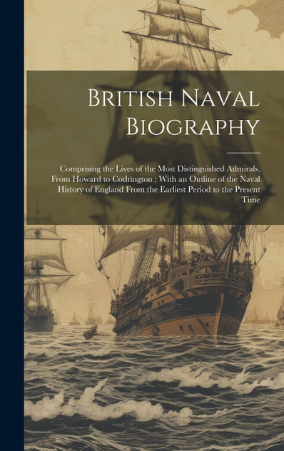 British Naval Biography