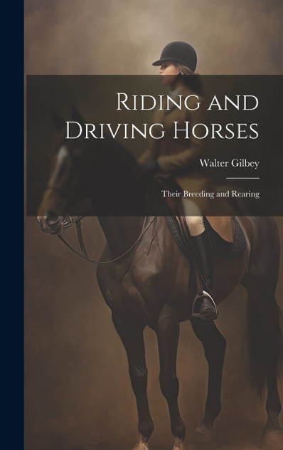 Riding and Driving Horses Riding and Driving Horses