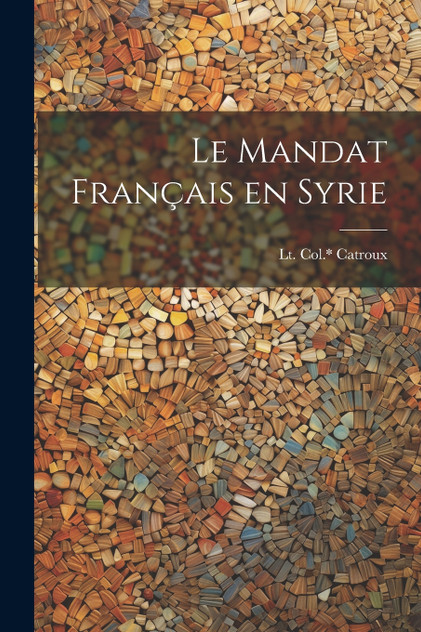 Le mandat français en Syrie