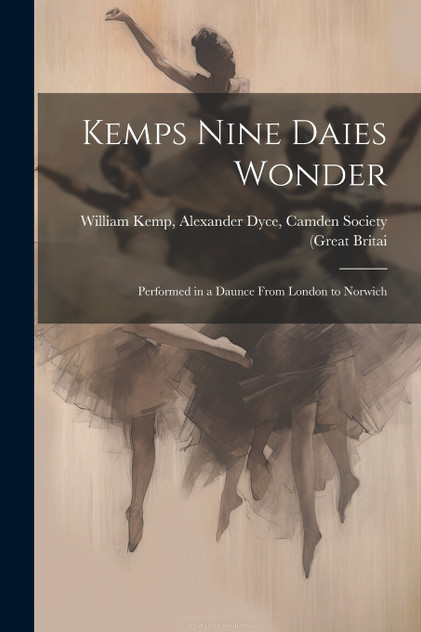 Kemps Nine Daies Wonder Kemps Nine Daies Wonder