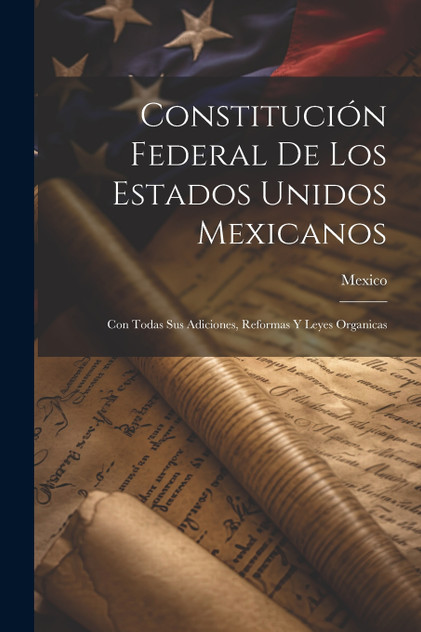 Constitución Federal De Los Estados Unidos Mexicanos Constitución Federal De Los Estados Unidos Mexicanos