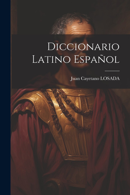 Diccionario Latino Español Diccionario Latino Español