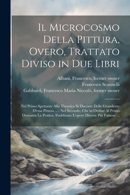 Il microcosmo della pittura, overo, Trattato diviso in due libri