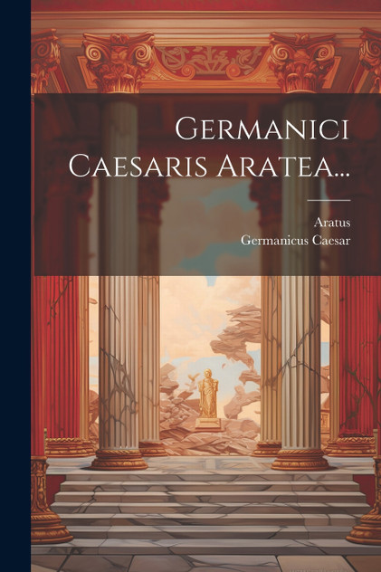 Germanici Caesaris Aratea... Germanici Caesaris Aratea...
