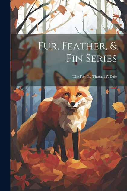 Fur, Feather, & Fin Series Fur, Feather, & Fin Series