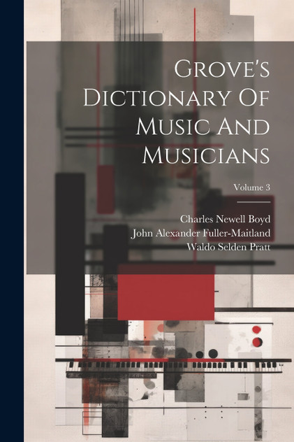 Grove's Dictionary Of Music And Musicians; Volume 3 Grove's Dictionary Of Music And Musicians; Volume 3