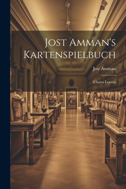 Jost Amman's Kartenspielbuch Jost Amman's Kartenspielbuch
