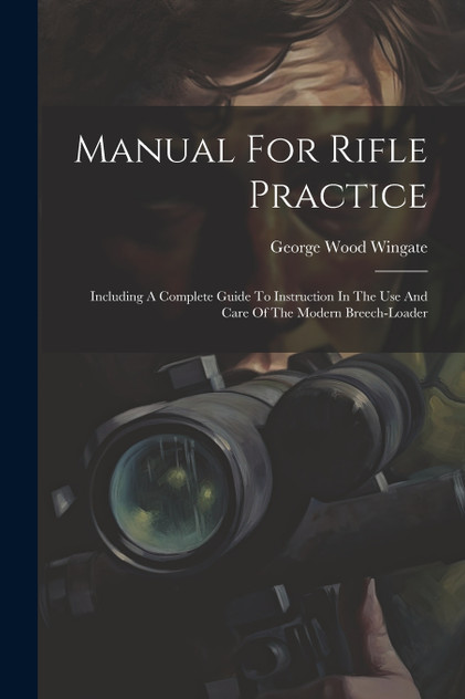 Manual For Rifle Practice Manual For Rifle Practice