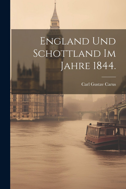 England und Schottland im Jahre 1844. England und Schottland im Jahre 1844.